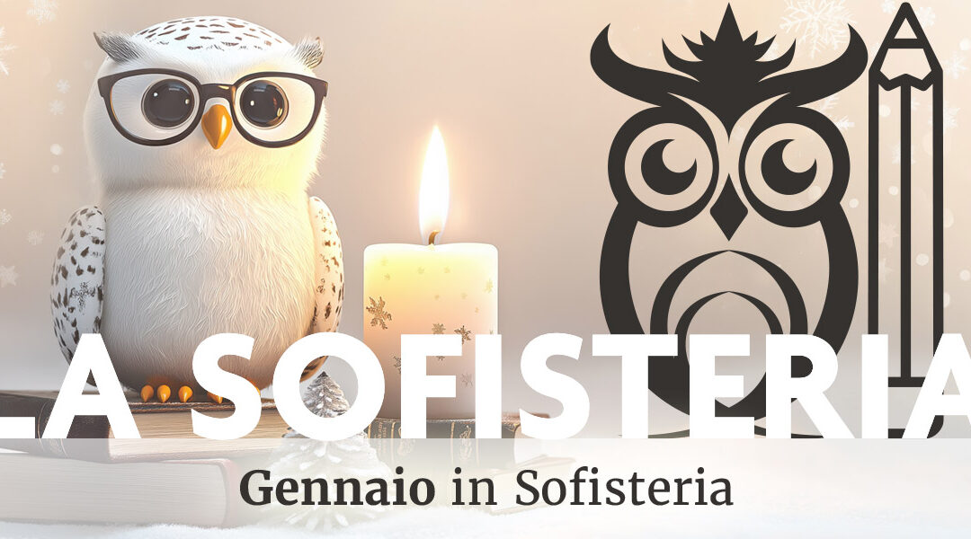 Gennaio 2025 in Sofisteria