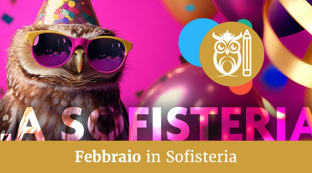 Febbraio 2025 in Sofisteria