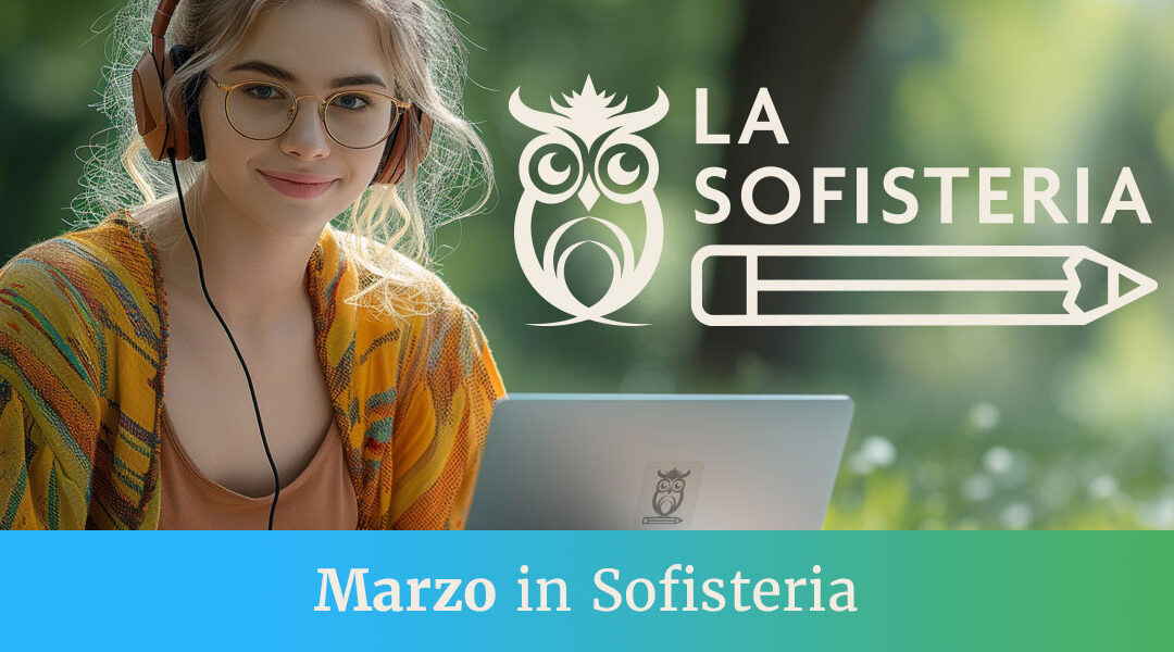 Marzo 2025 in Sofisteria
